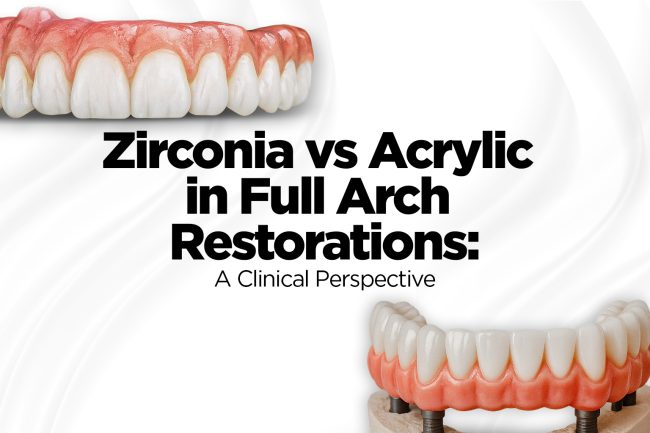 Zirconia vs Acrylic in Full Arch Restorations Zirconia-vs-Acrylic-in-Full-Arch-Restorations